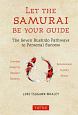 LET　THE　SAMURAI　BE　YOUR　GUIDE