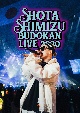SHOTA　SHIMIZU　BUDOKAN　LIVE　2020  
