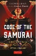 Code　of　the　Samurai　A　Modern　Translation　of　the　Bushido　Shohinshu　of　Taira　Shigesuke