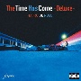 The　Time　Has　Come　（DELUXE）[初回限定盤]