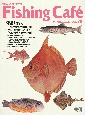 Fishing　Cafe（70）