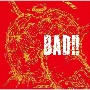 BAD！！（B）(DVD付)[初回限定盤]