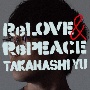 ReLOVE　＆　RePEACE（C）(DVD付)[初回限定盤]
