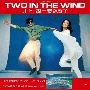 TWO　IN　THE　WIND[初回限定盤]