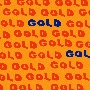 GOLD（BD付）[初回限定盤]