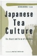 Japanese　Tea　Culture　（英文版）茶の湯：わび茶の心とかたち