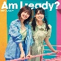 Am　I　ready？　初回仕様限定盤　TYPE－B（CD＋BD）