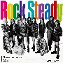 Rock　Steady(DVD付)[初回限定盤]