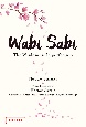Wabi　Sabi　The　Wisdom　in　Imperfectio