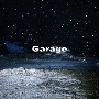 Garage[初回限定盤]