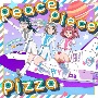 peace　piece　pizza（通常盤）
