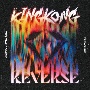 KING　KONG／REVERSE　8cmCD盤[初回限定盤]