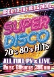 SUPER　DISCO　－70’s　80’s　HITS－  