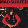 Mad　Surfer(DVD付)[初回限定盤]